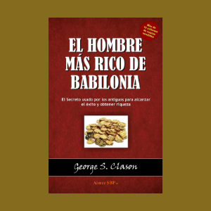 El Hombre Mas Rico de Babilonia   George S Clason