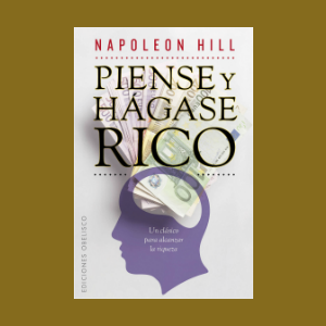 Piense y Hágase Rico NAPOLEON HILL